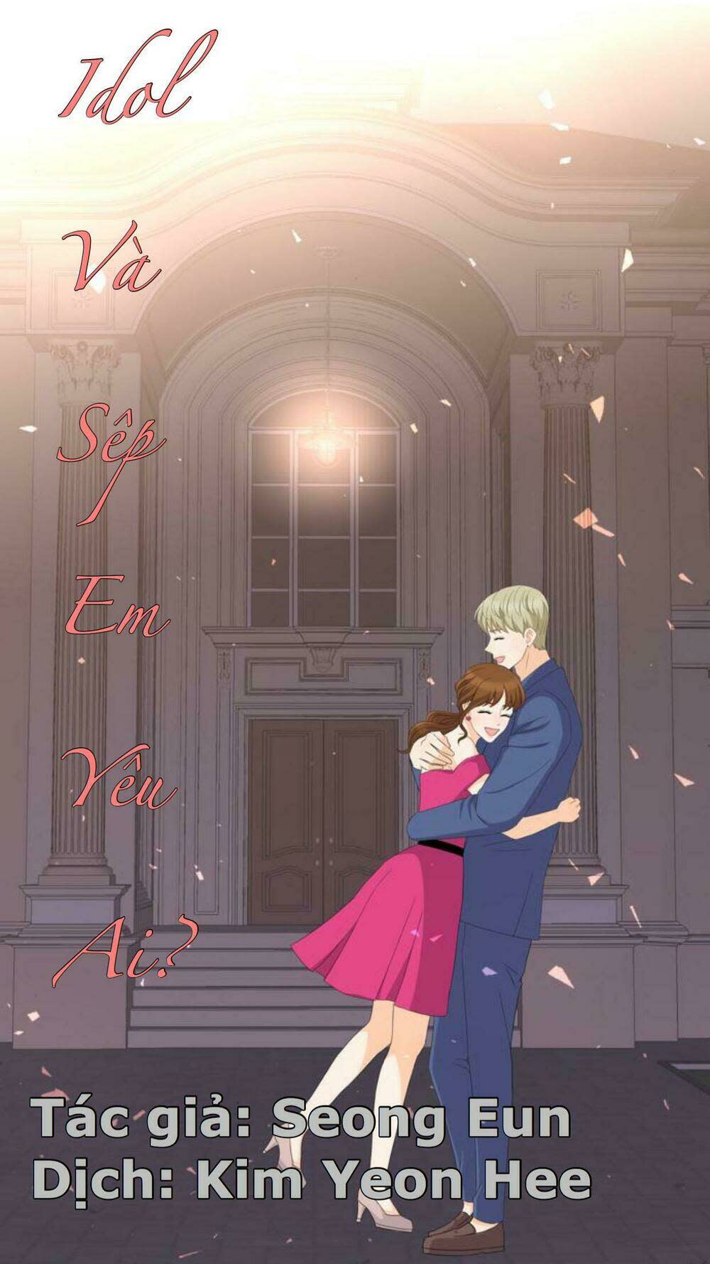 Idol Và Sếp Em Yêu Ai? Chapter 84 - Trang 2