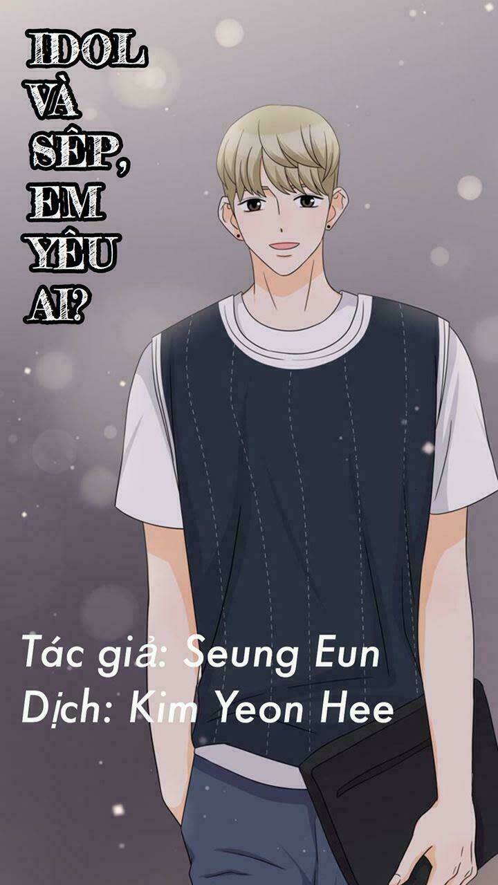 Idol Và Sếp Em Yêu Ai? Chapter 24 - Trang 2