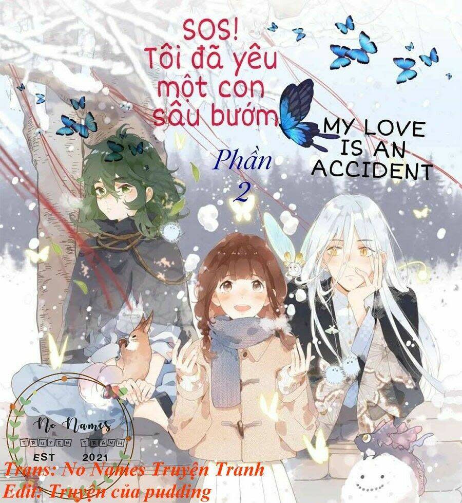 sos! tôi đã yêu một con sâu bướm (phần 2) chapter 10 - Next chapter 11