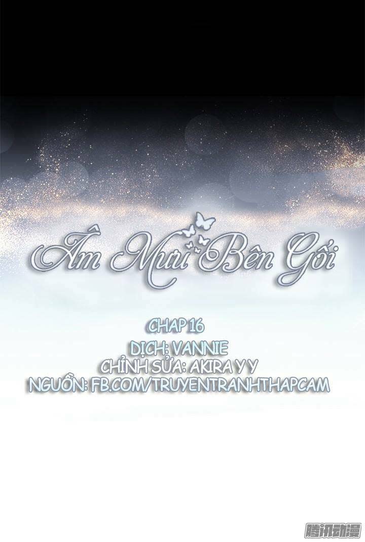 Âm Mưu Bên Gối Chapter 16 - Next Chapter 17