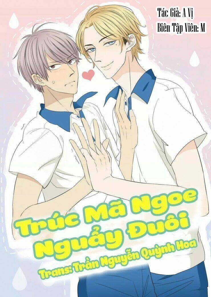 Trúc Mã Ngoe Nguẩy Đuôi Chapter 1 - Next Chapter 2