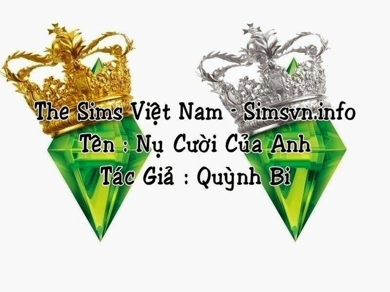 Nụ Cười Của Anh [Truyện Sims] Chapter 47 - Trang 2