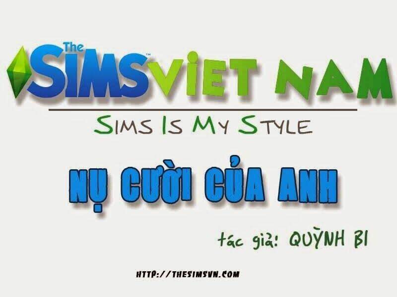 Nụ Cười Của Anh [Truyện Sims] Chapter 62.5 - Trang 2