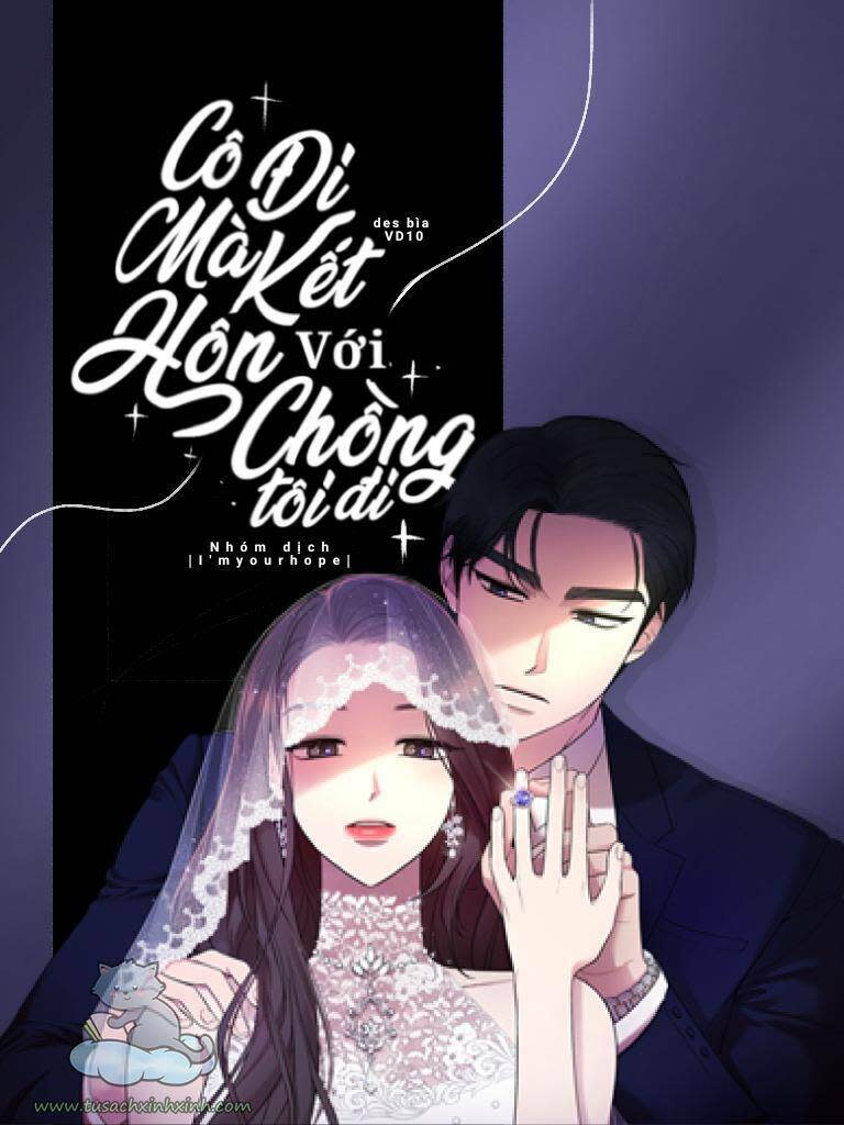 Cô Đi Mà Lấy Chồng Tôi Đi Chapter 36 - Trang 2