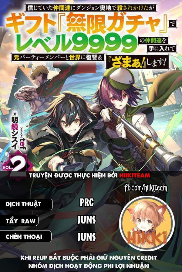 bị phản bội bởi đồng đội và sở hữu [gacha không giới hạn] lv.9999 chapter 68 - Next chapter 69