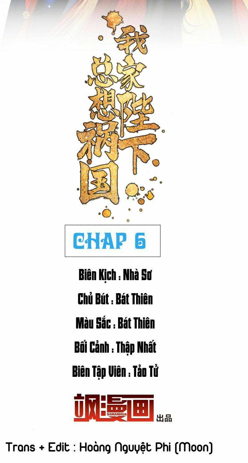 bệ hạ nhà ta muốn hại quốc chapter 6: chap 6 - Trang 2