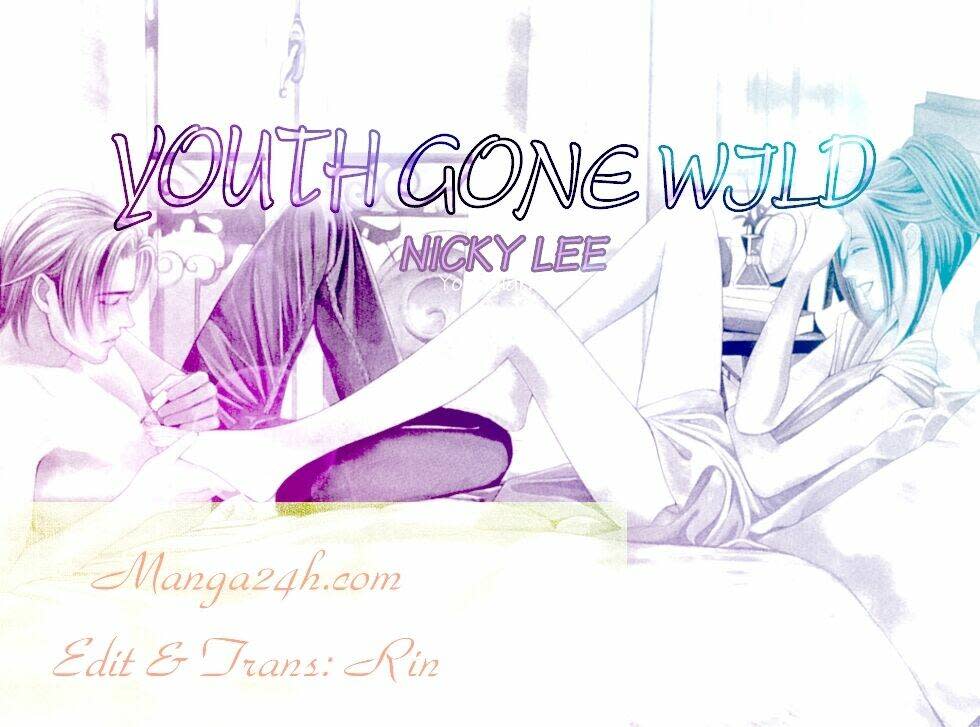 Youth Gone Wild - Tuổi Trẻ Cuồng Nhiệt Chapter 8 - Trang 2