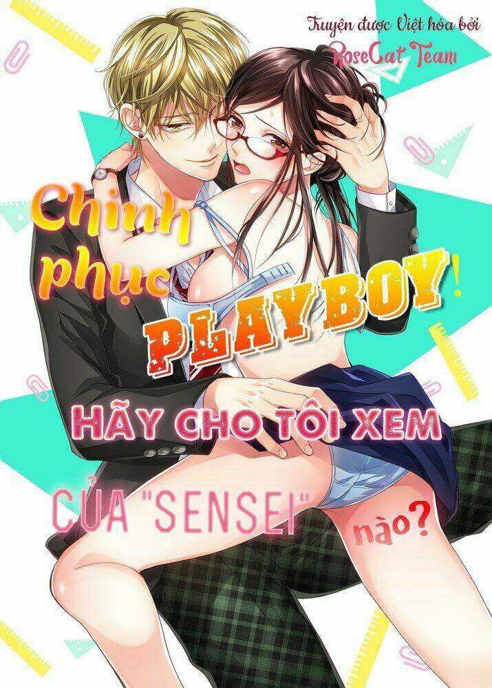 chinh phục playboy! hãy cho tôi xem nơi “hư hỏng” của sensei nào? chương 1 - Trang 2