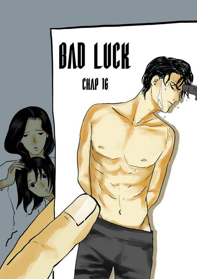 Bad Luck Chapter 16 - Next Chapter 17