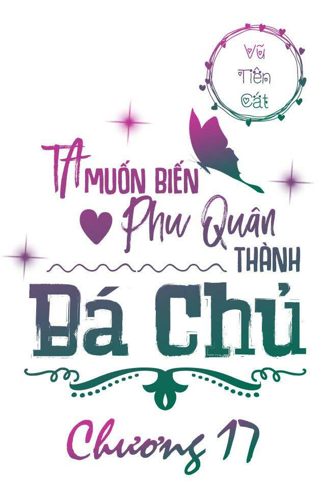 ta muốn biến phu quân thành bá chủ chapter 17 - Next Chapter 17.1