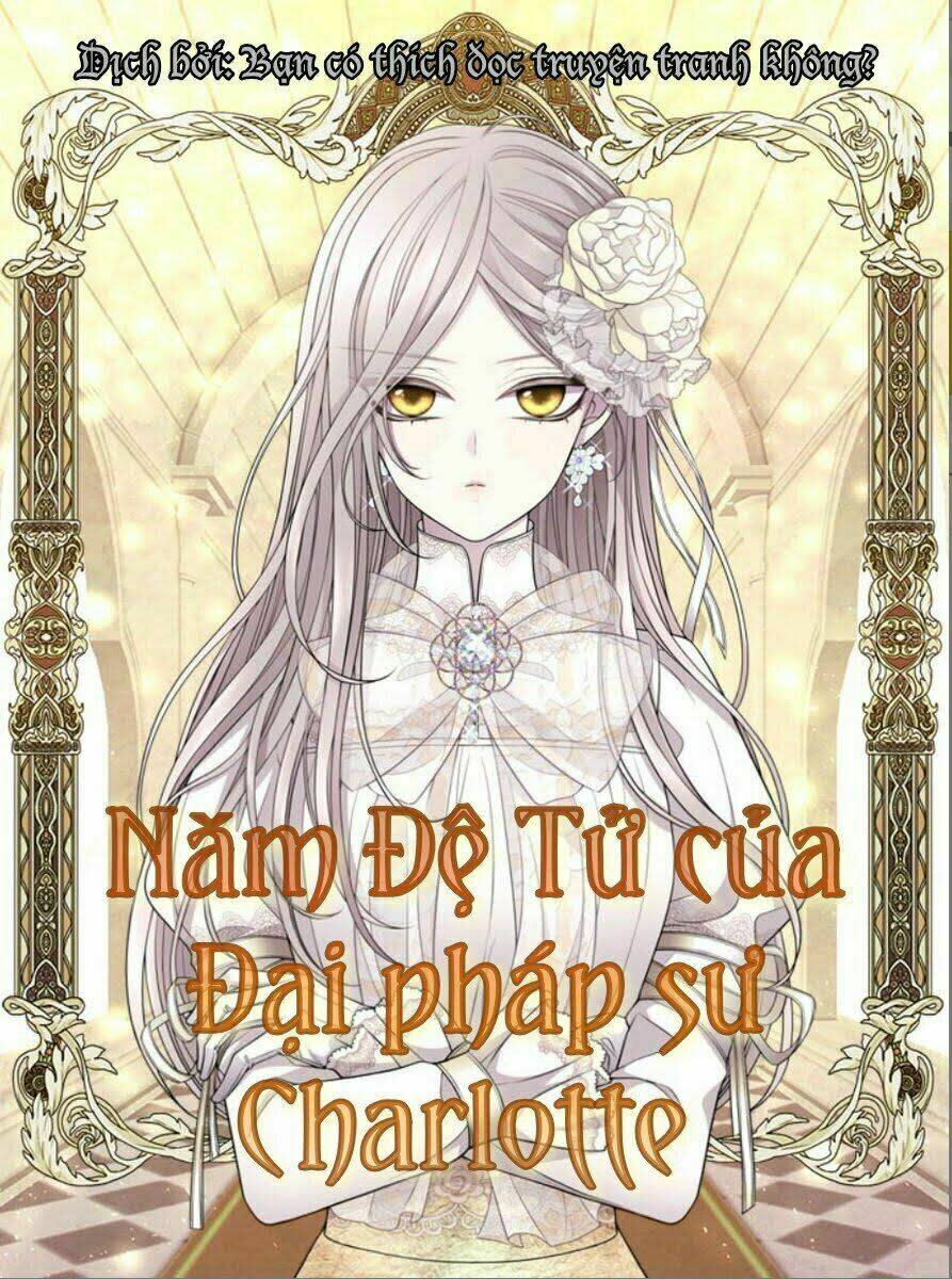 ngũ đại đồ đệ của charlotte chapter 2 - Next chapter 3