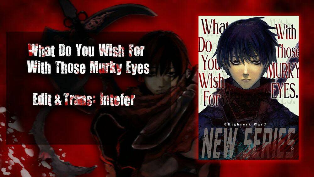 what do you wish for with those murky eyes chapter 3: trận quyết chiến ở eidenberg - Next chapter 4: món quà từ địa ngục