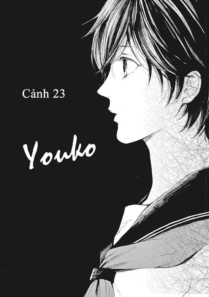 tia sáng xinh đẹp chapter 23: youko - Next chapter 24: giọt sữa tràn ly [hết tập 4]