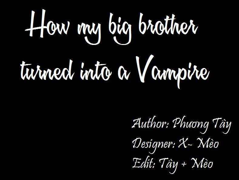 [Truyện Sims] How My Big Brother Turned Into A Vampire Chapter 0 - Next Chapter 1