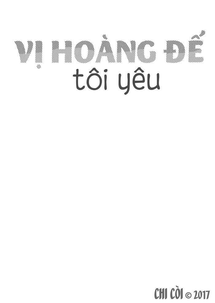 Vị hoàng đế tôi yêu Chapter 1.1 - Trang 2