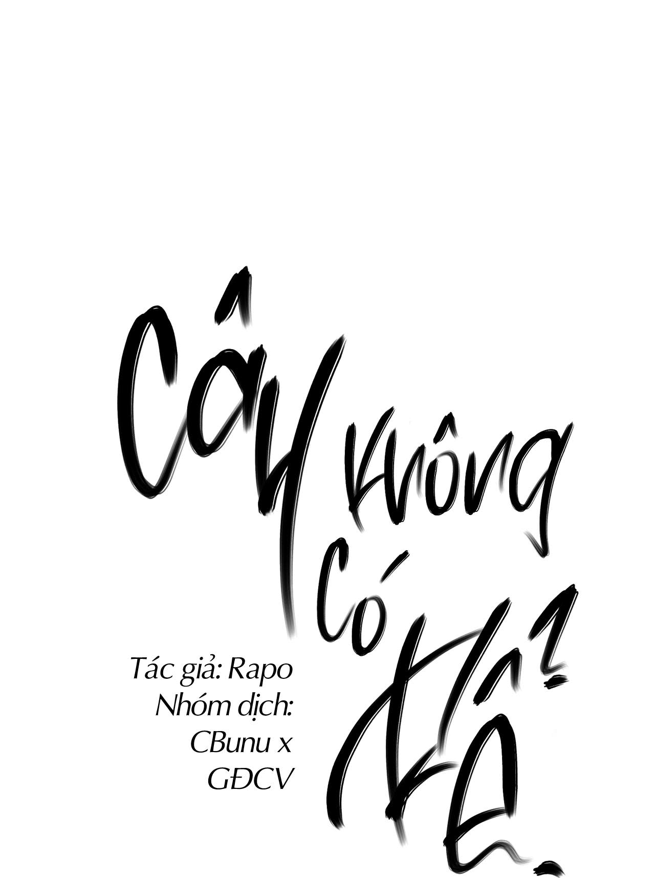 (CBunu) Cây Không Có Rễ Chapter 12 - Next Chapter 13