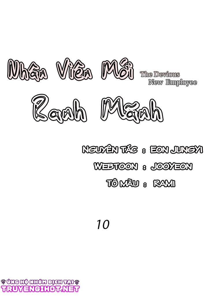 Nhân Viên Mới Ranh Mãnh Chapter 10 - Next Chapter 11