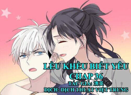 Lều Khều Biết Yêu Chapter 36 - Trang 2