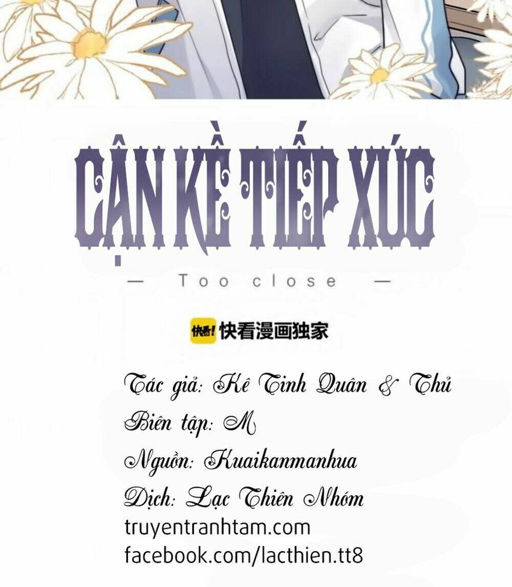 cận kề tiếp xúc chapter 9 - Next chapter 10