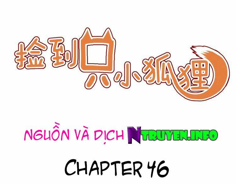 Lượm Được 1 Tiểu Hồ Ly Chapter 46 - Next Chapter 47