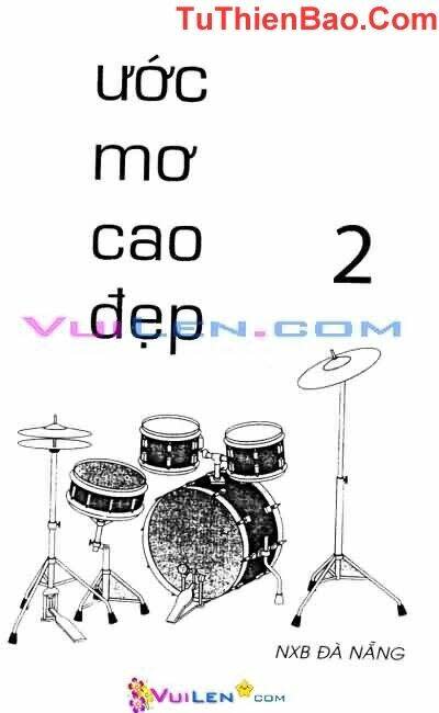 Ước Mơ Cao Đẹp Chapter 2 - Trang 2