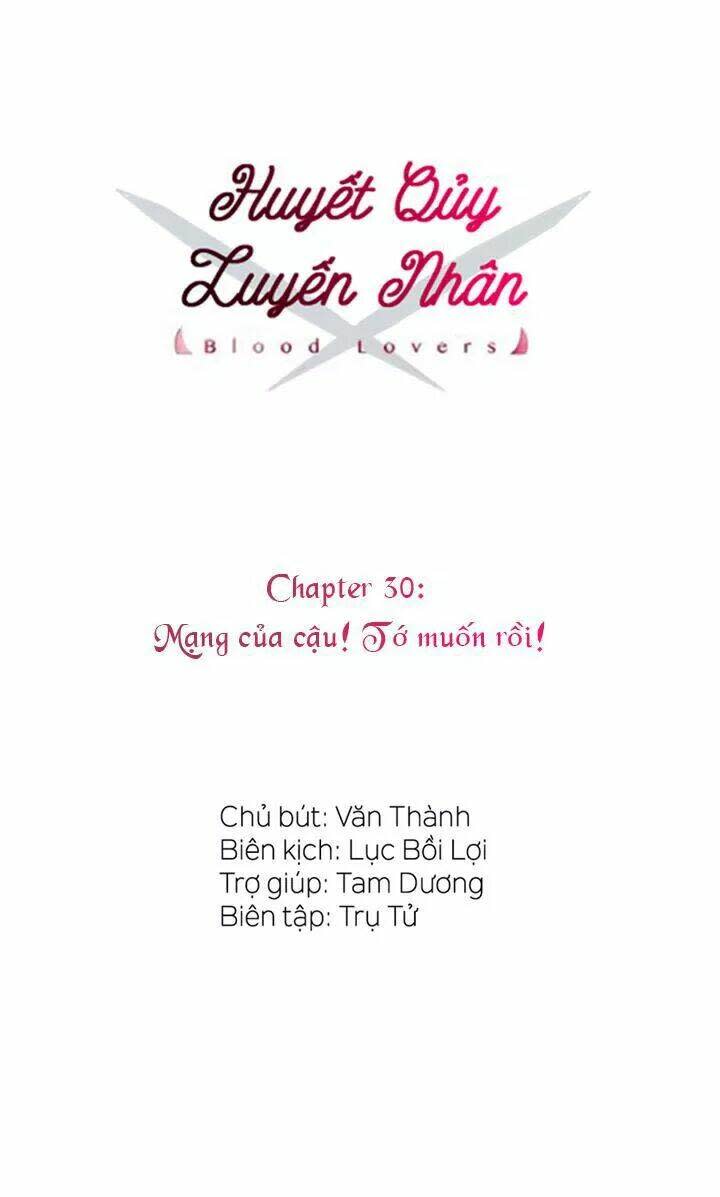 Huyết Quỷ Luyến Nhân Chapter 30: Mạng của cậu, tớ muốn rồi! - Next 