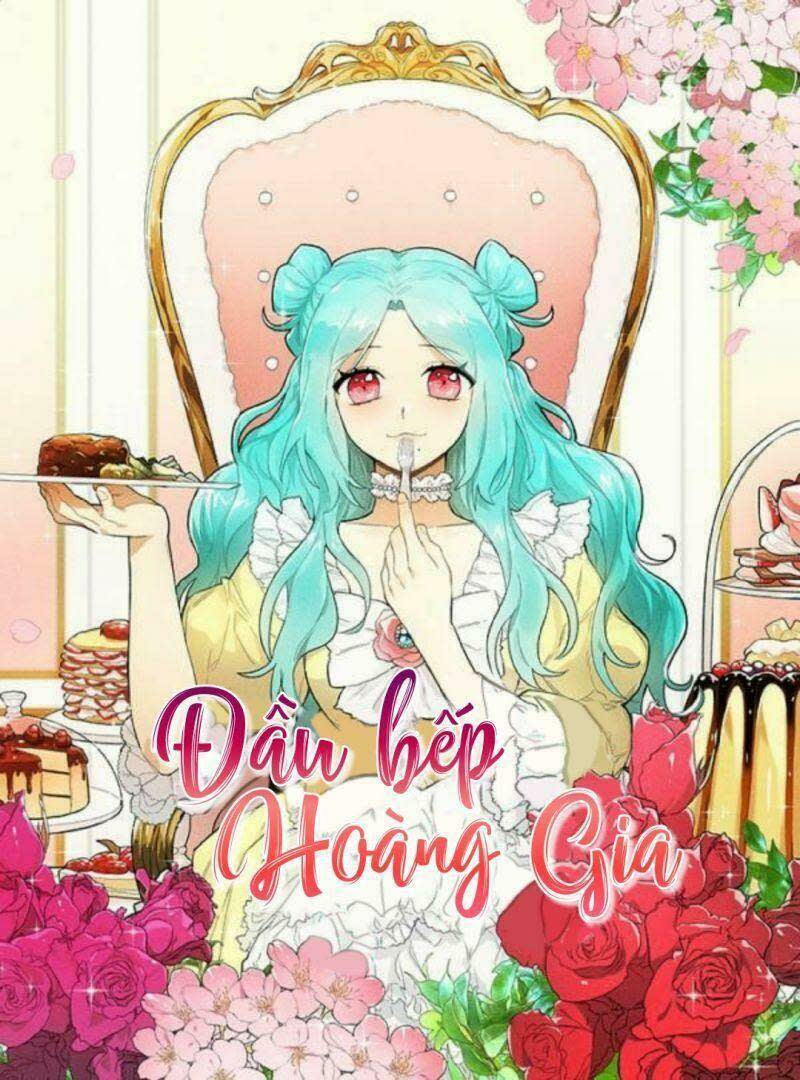 đầu bếp hoàng gia chapter 31 - Next chapter 32