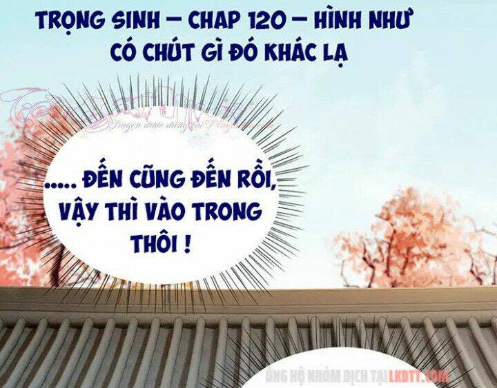 trọng sinh bá sủng nhiếp chính vương quá mạnh mẽ chapter 120 - Next chapter 121