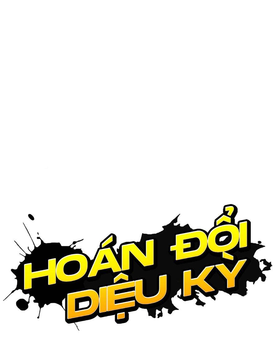 Hoán Đổi Nhiệm Màu Chapter 481 - Trang 2