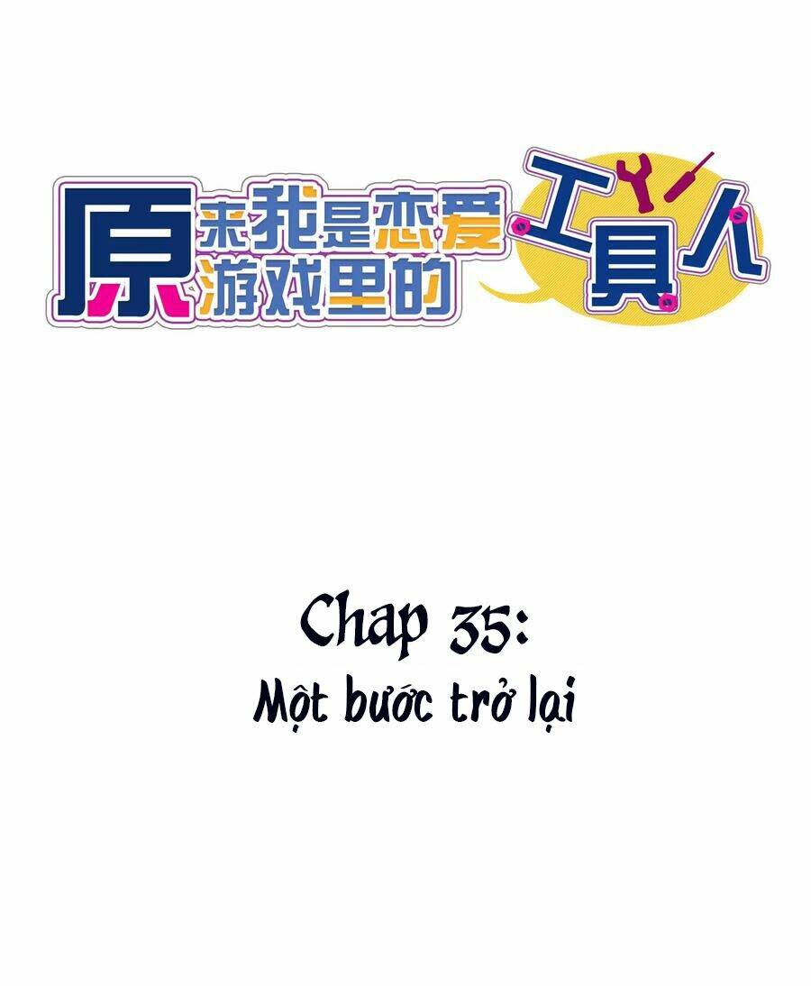 hóa ra tôi là công cụ trong game tình yêu chapter 35: một bước trở lại - Trang 2