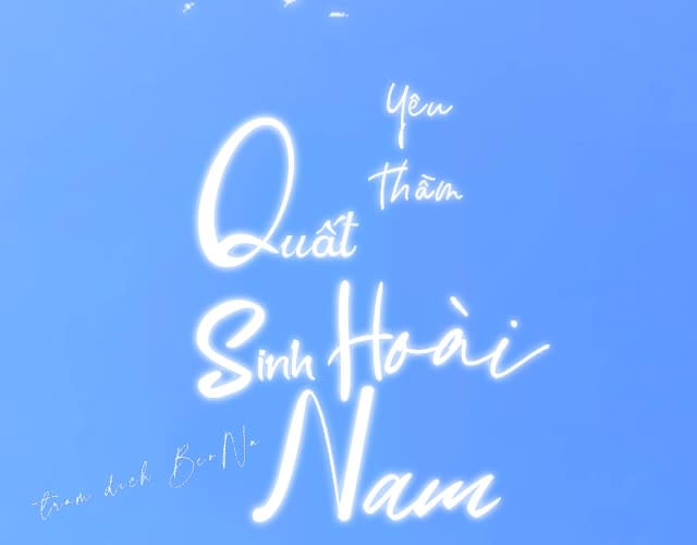 Yêu Thầm: Quất Sinh Hoài Nam Chapter 1 - Trang 2