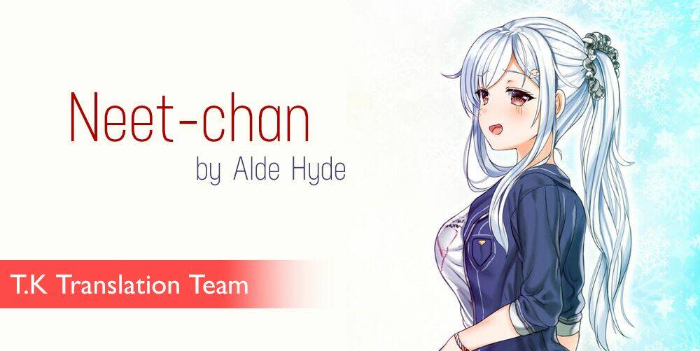 neet-chan chapter 18: neet-chan khi bạn tới nhà - Next chapter 19