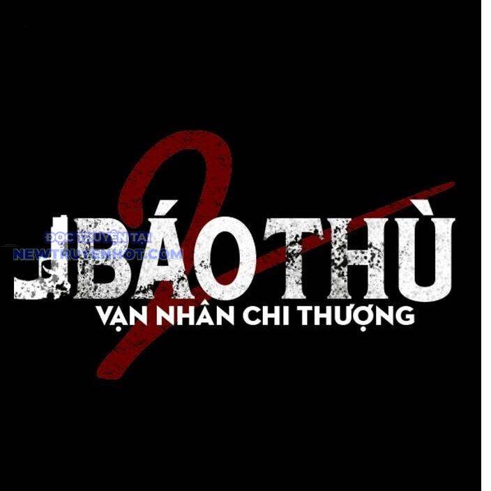 báo thù 2: vạn nhân chi thượng Chapter 82 - Next Chapter 82