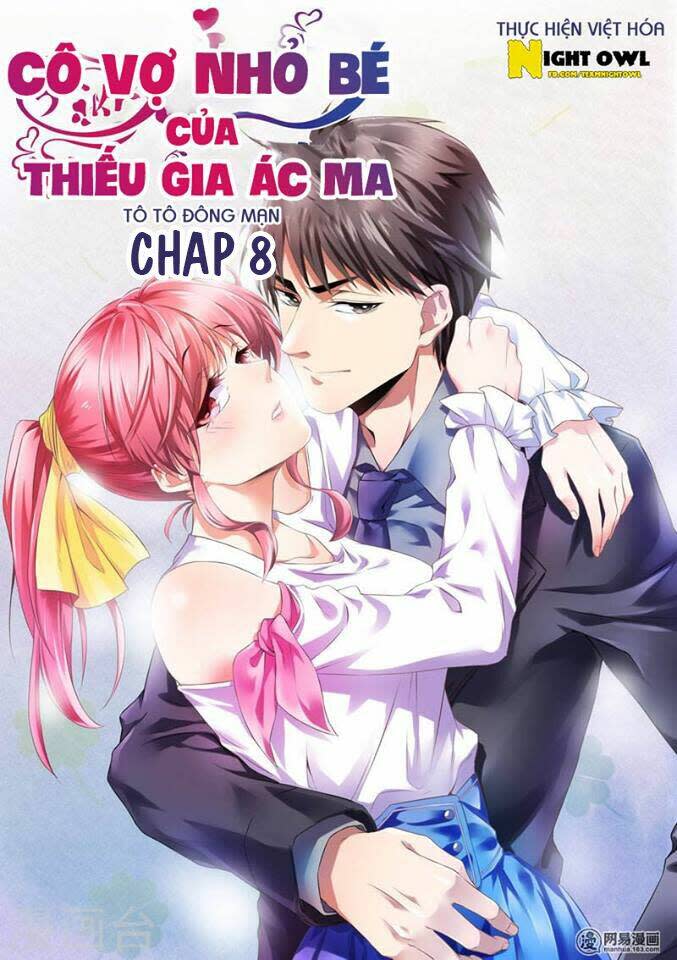 cô vợ nhỏ bé của thiếu gia ác ma chương 8 - Next chương 9