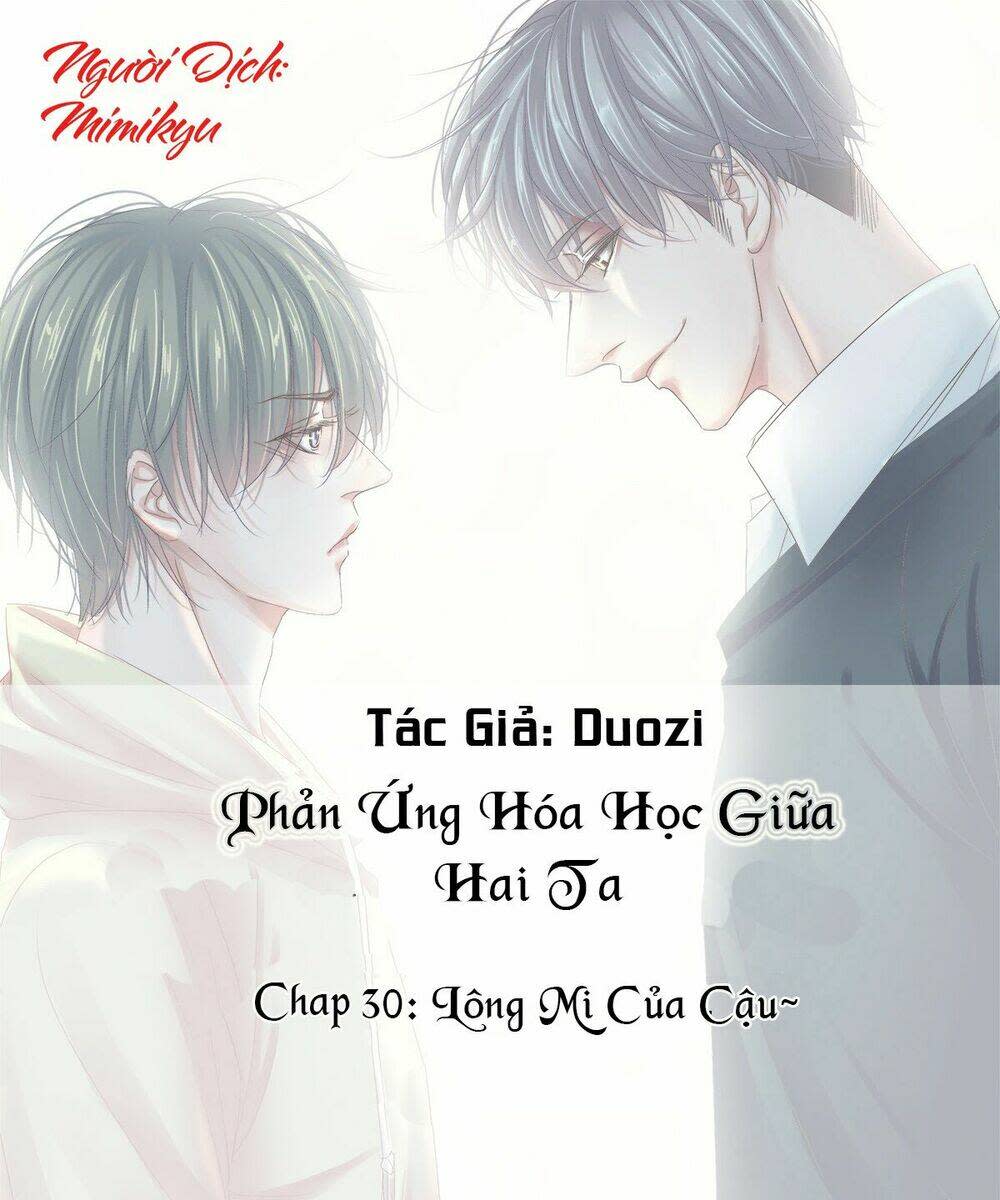 Phản Ứng Hóa Học Giữa Hai Ta Chapter 30 - Next Chapter 31