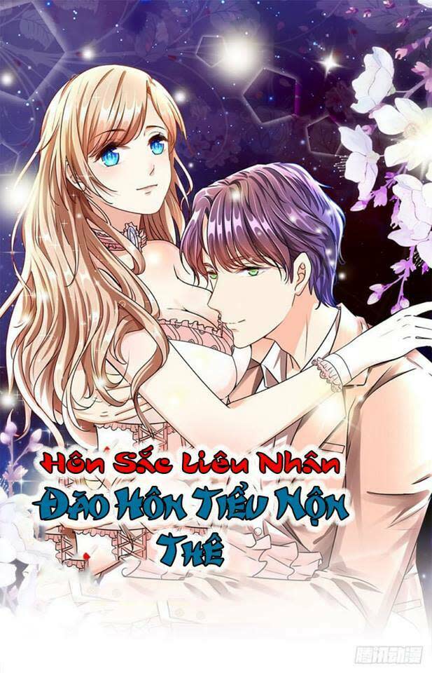 Hôn Sắc Liêu Nhân : Đào Hôn Tiểu Nộn Thê Chapter 9 - Next 