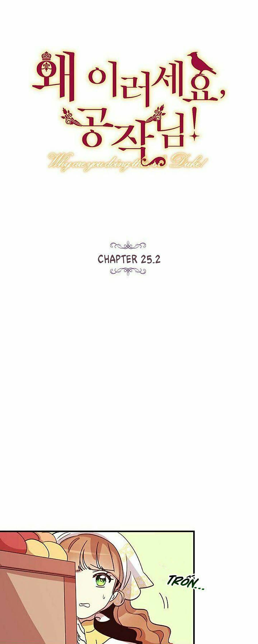 Tại Sao Ngài Lại Làm Điều Này, Công Tước Của Tôi!? Chapter 25.2 - Next Chapter 25.3