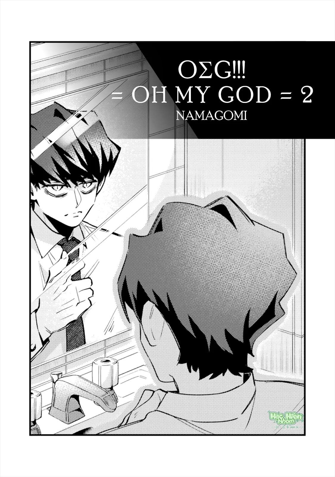 OΣG!!! = Oh My God Chapter 2 hạchiennhom - Next Chapter 3 hạchiennhom